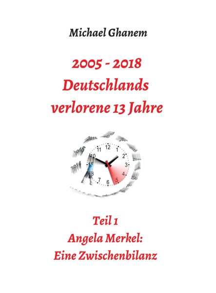 2005 - 2013: Deutschlands verlorene 13 Jahre