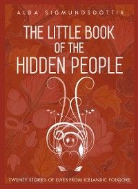 The Little Book of the Hidden People