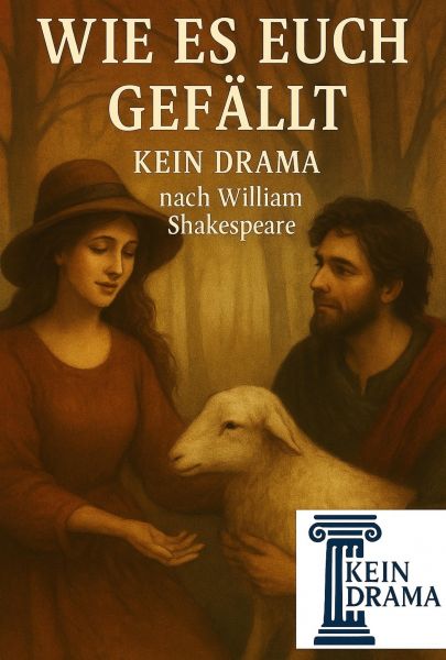 Wie es euch gefällt - Kein Drama nach William Shakespeare