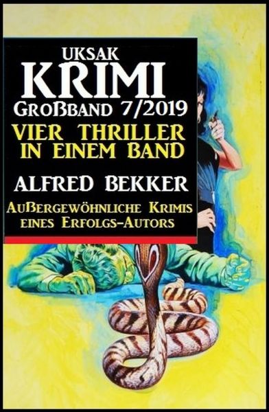 Uksak Krimi Großband 7/2019 - Vier Thriller in einem Band