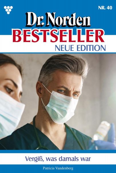 Dr. Norden Bestseller – Neue Edition 40 – Arztroman