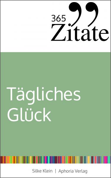 365 Zitate für tägliches Glück