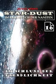 Im Schlund der Unendlichkeit (STAR-DUST 16)