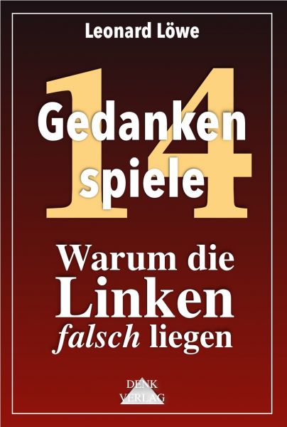 Gedankenspiele Thema: Warum die Linken falsch liegen