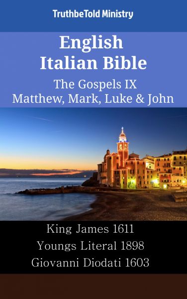 English Italian Bible - The Gospels IX - Matthew, Mark, Luke & John