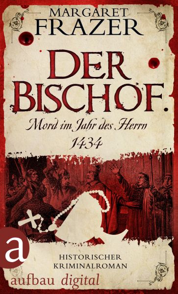 Der Bischof. Mord im Jahr des Herrn 1434