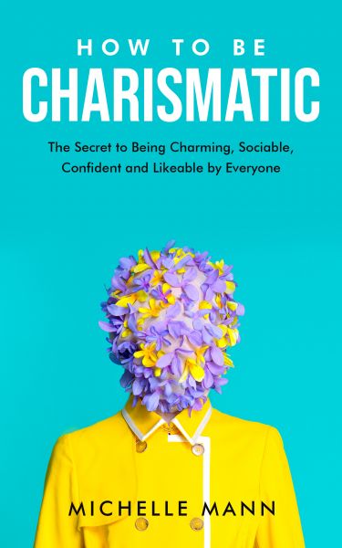 How to be Charismatic
