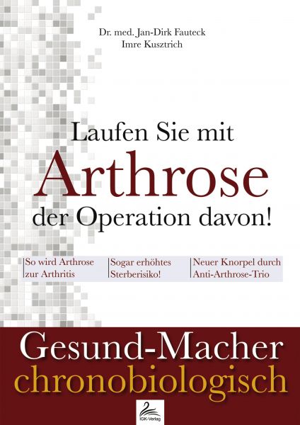 Laufen Sie mit Arthrose der Operation davon!