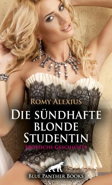 Die sündhafte blonde Studentin | Erotische Geschichte