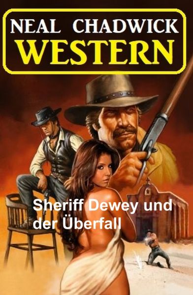Sheriff Dewey und der Überfall