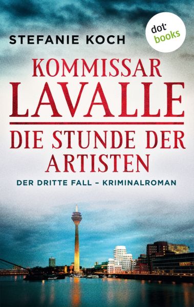 Kommissar Lavalle - Der dritte Fall: Die Stunde der Artisten