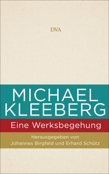 Michael Kleeberg - eine Werksbegehung