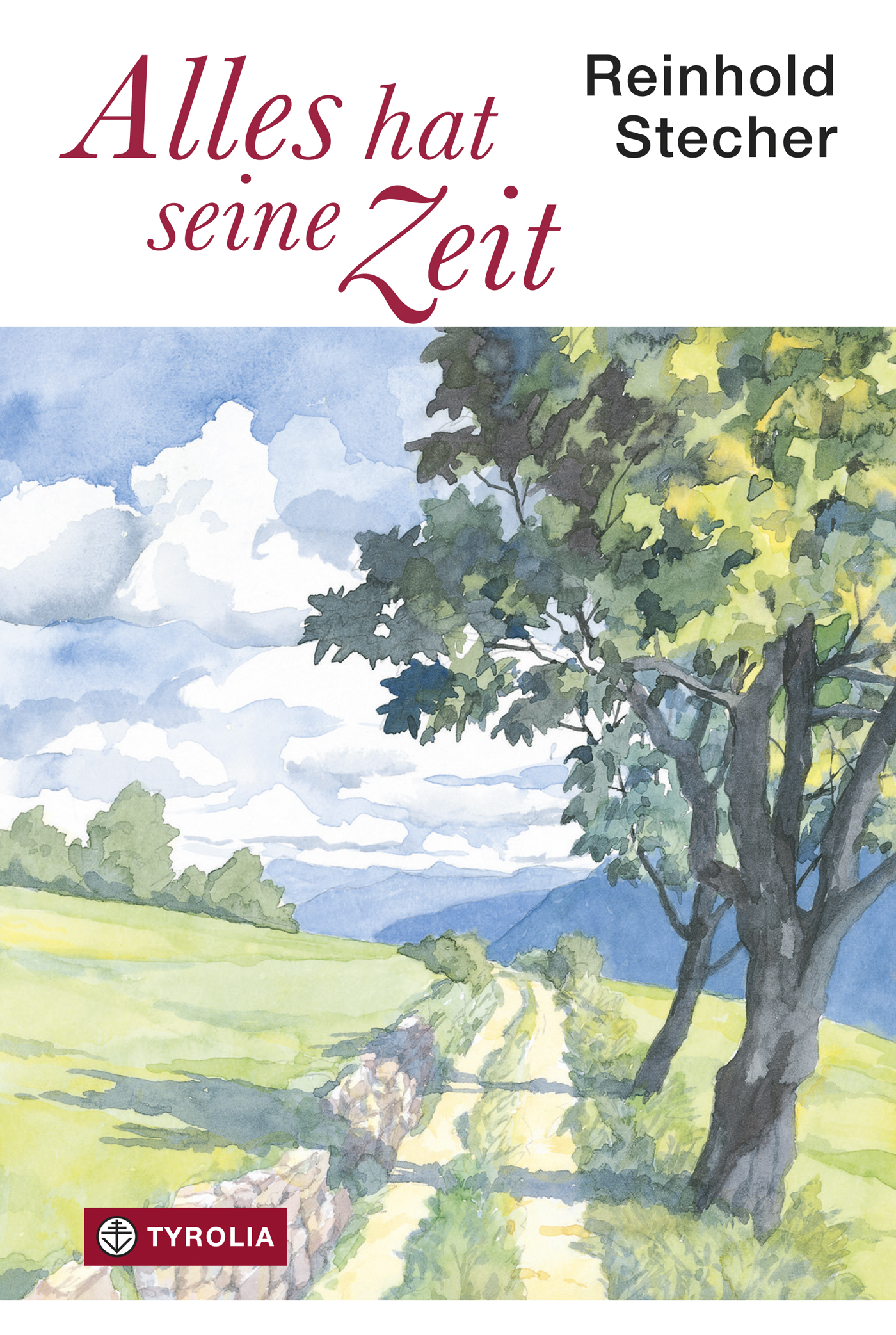 Höchst Alles hat seine Zeit (Reinhold Stecher, Paul Ladurner - Tyrolia) JA71