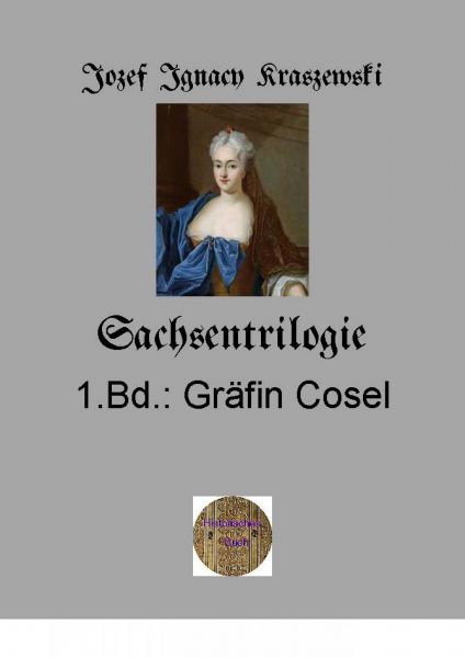 Sachsentrilogie, 1. Band: Gräfin Cosel