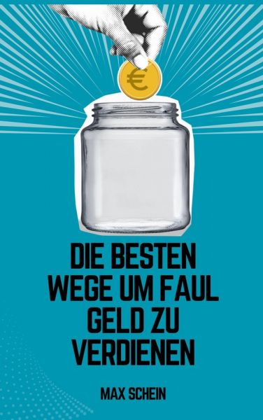 Faule Wege um Geld zu verdienen
