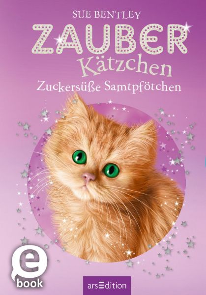 Zauberkätzchen – Zuckersüße Samtpfötchen (Zauberkätzchen 15)