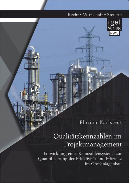 Qualitätskennzahlen im Projektmanagement: Entwicklung eines Kennzahlensystems zur Quantifizierung de