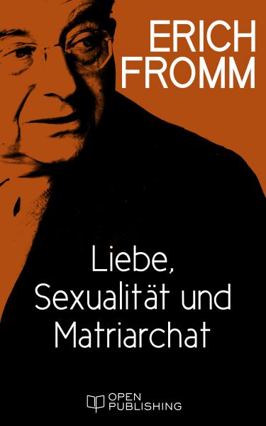 Liebe, Sexualität und Matriarchat. Beiträge zur Geschlechterfrage