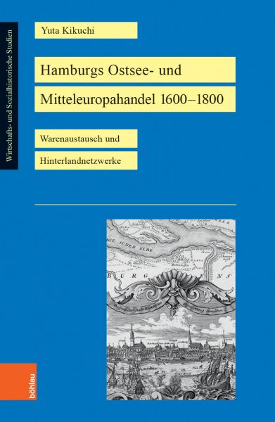 Hamburgs Ostsee- und Mitteleuropahandel 1600–1800