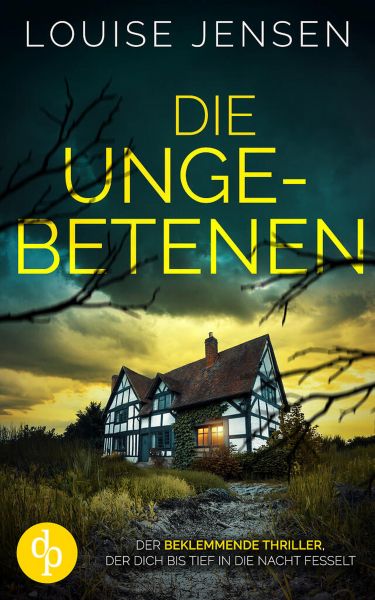 Die Ungebetenen | Der beklemmende Thriller, der dich bis tief in die Nacht fesselt