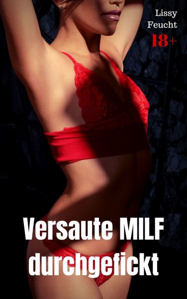 Versaute MILF durchgefickt