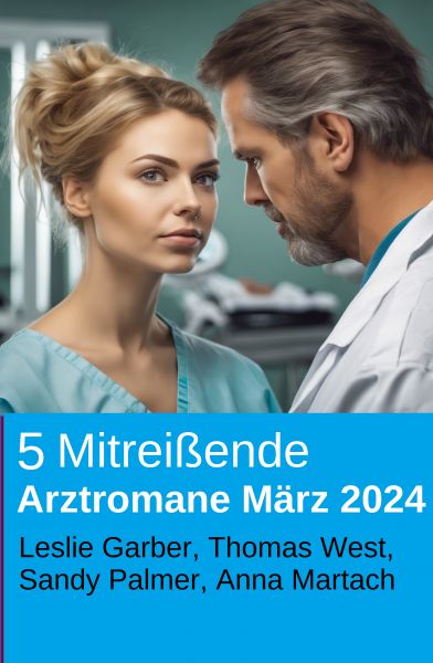 5 Mitreißende Arztromane März 2024