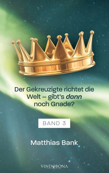 Der Gekreuzigte richtet die Welt - gibt’s dann noch Gnade?