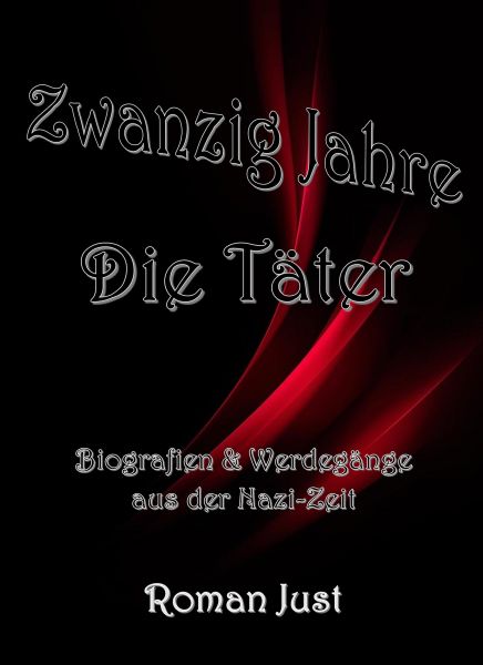 Zwanzig Jahre: Die Täter