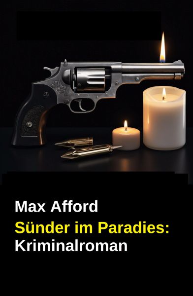 Sünder im Paradies: Kriminalroman
