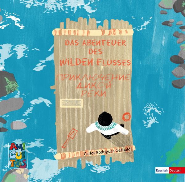 Das Abenteuer des Wilden Flusses - Приключение Дикой Реки