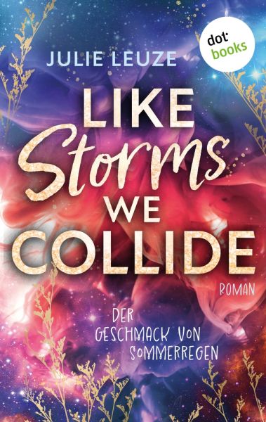 Like Storms We Collide - Der Geschmack von Sommerregen