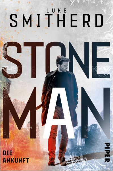 Cover Luke Smitherd: Stone Man. Die Ankunft