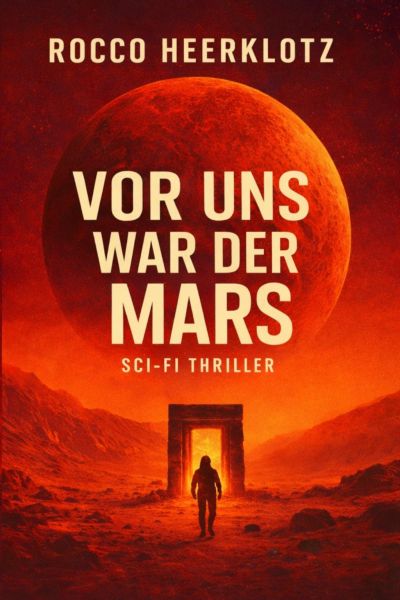 Vor uns war der Mars