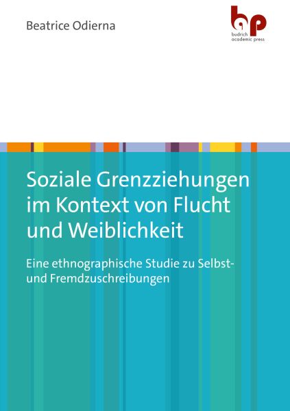 Soziale Grenzziehungen im Kontext von Flucht und Weiblichkeit