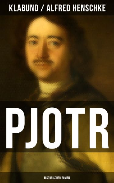 PJOTR: Historischer Roman