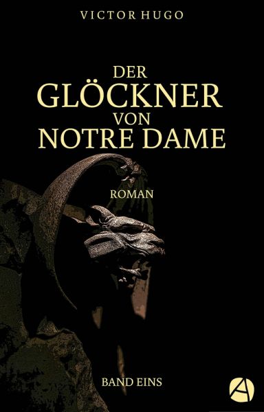 Der Glöckner von Notre Dame. Band Eins