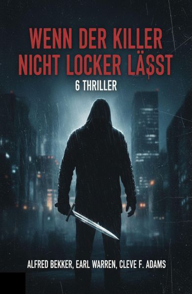 Wenn der Killer nicht locker lässt: 6 Thriller
