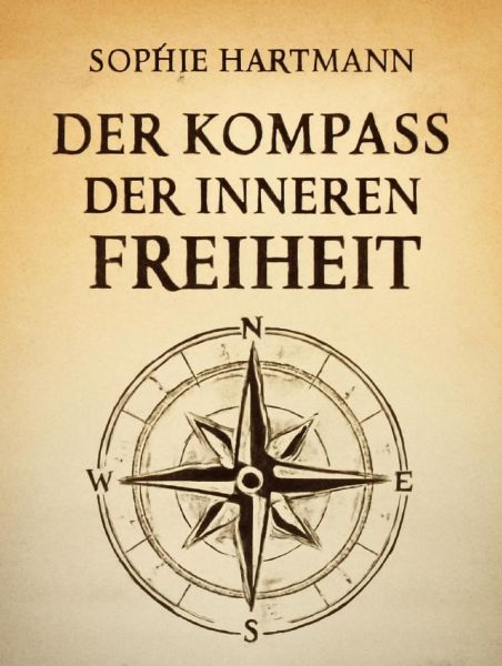 Der Kompass der inneren Freiheit