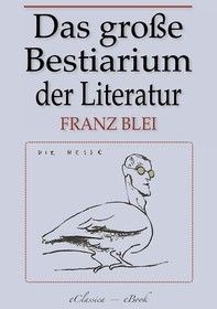 Das große Bestiarium der modernen Literatur