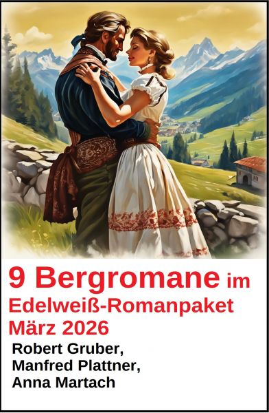 9 Bergromane im Edelweiß-Romanpaket März 2026