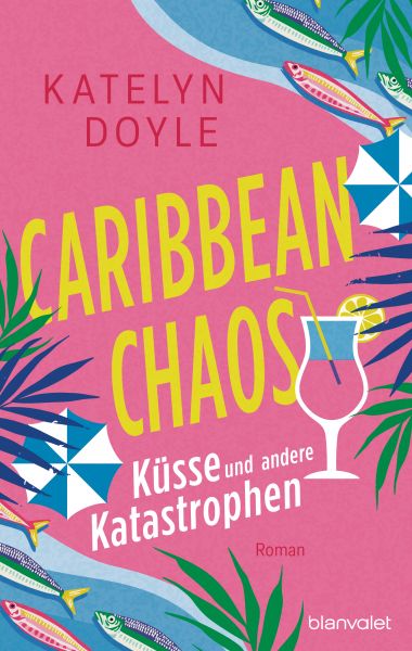 Caribbean Chaos - Küsse und andere Katastrophen