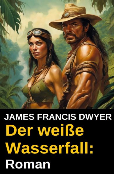 Der weiße Wasserfall: Roman
