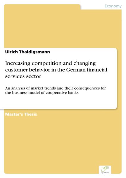 Increasing competition and changing customer behavior in the German financial services sector