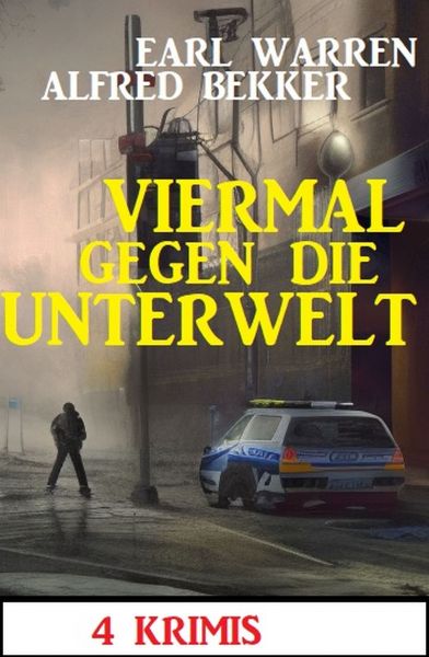 Viermal gegen die Unterwelt: 4 Krimis