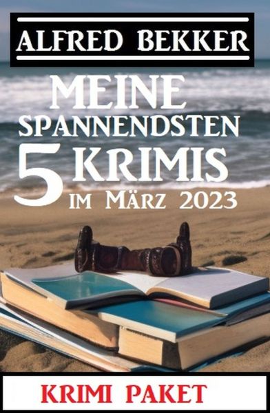 Meine spannendsten 5 Krimis im März 2023: Krimi Paket