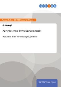 Zersplitterter Privatkundenmarkt