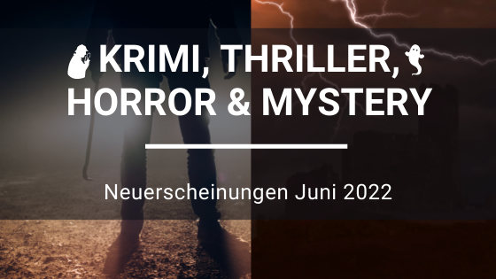 Crime-Horror-Neuerscheinungen-Juni