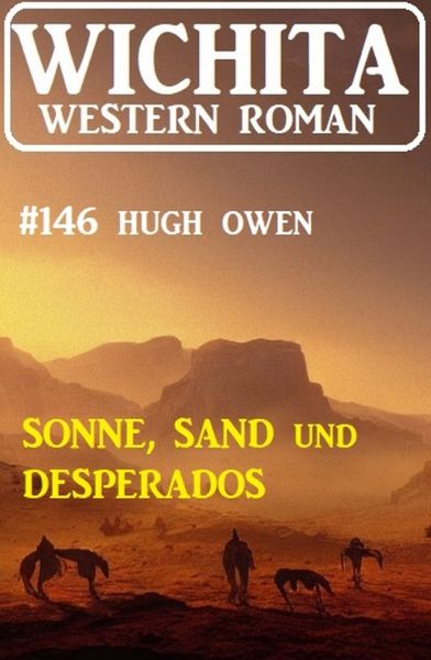 Sonne, Sand und Desparodos: Wichita Western Roman 146