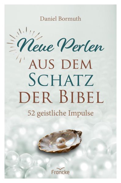 Neue Perlen aus dem Schatz der Bibel