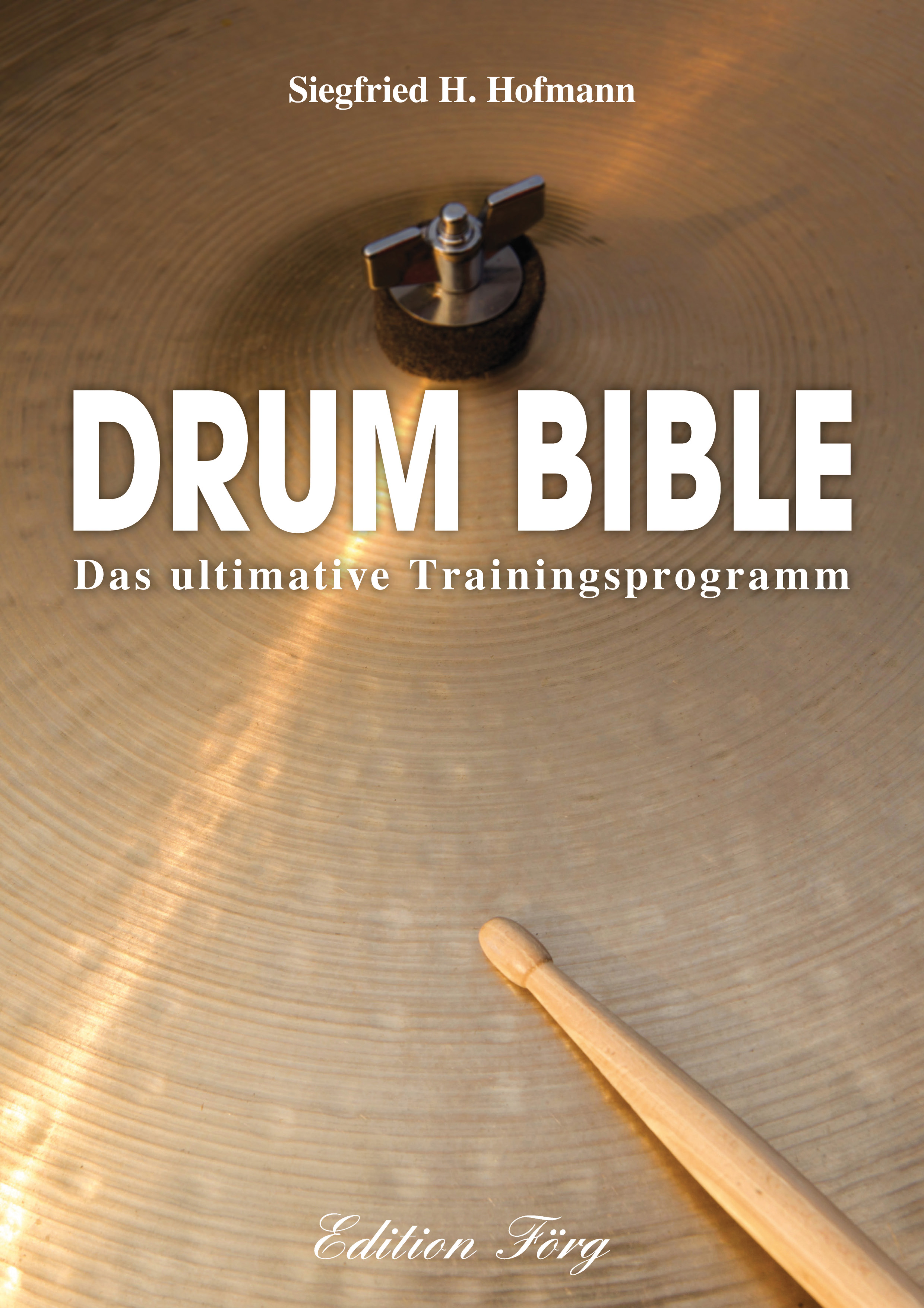 Drum Bible (Siegfried H. Hofmann Edition Förg)